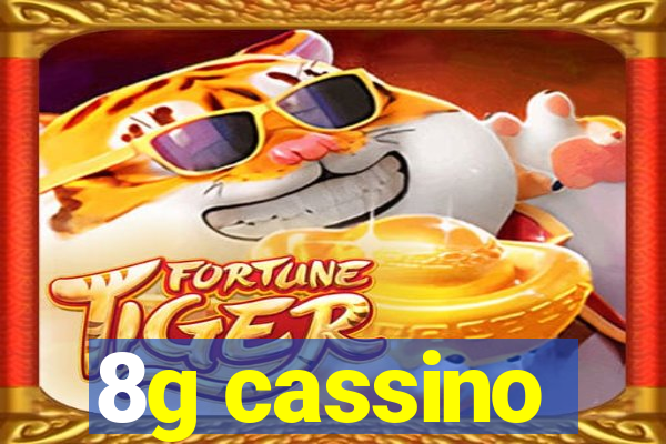 8g cassino